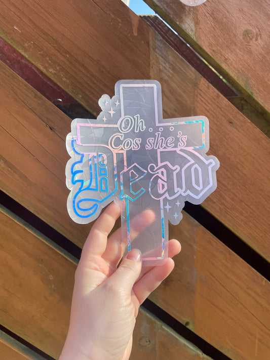 Oh... Cos She's Dead Rainbow Suncatcher