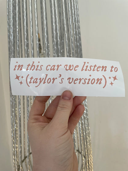 In This Car We Listen To (Taylor's Version) Taylor Siwft car decal