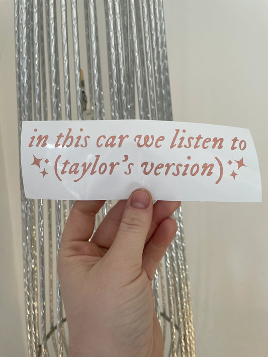 In This Car We Listen To (Taylor's Version) Taylor Siwft car decal